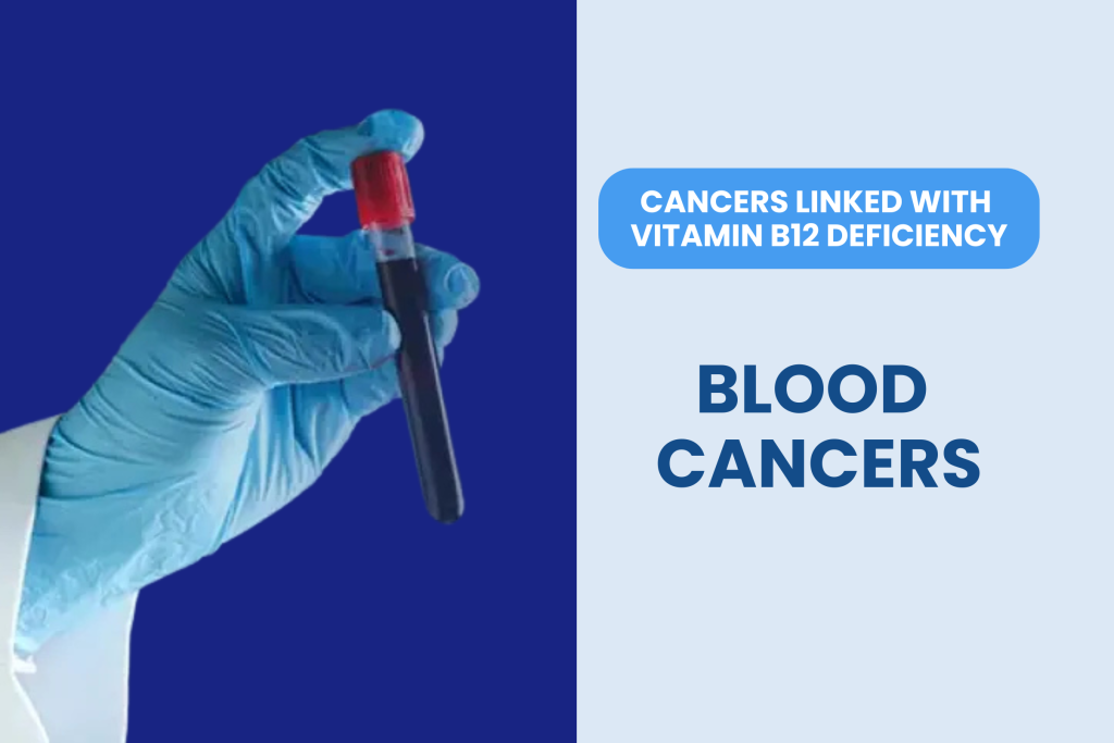 Vitamin B12 deficiency linked with blood cancer
