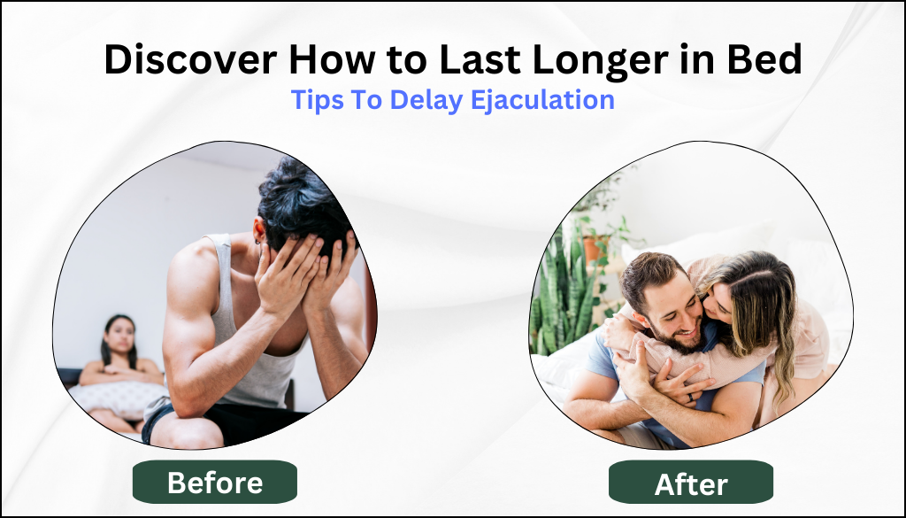 How to Last Longer in Bed? 20+ Tips to Delay Ejaculation